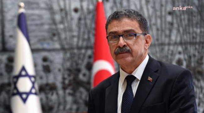 Türkiye'nin Tel Aviv Büyükelçisi Şakir Özkan Torunlar Ankara'ya Çağrıldı