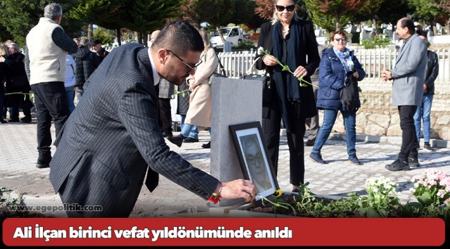 Ali İlçan birinci vefat yıldönümünde anıldı