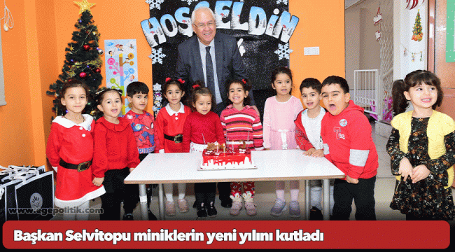 Başkan Selvitopu miniklerin yeni yılını kutladı