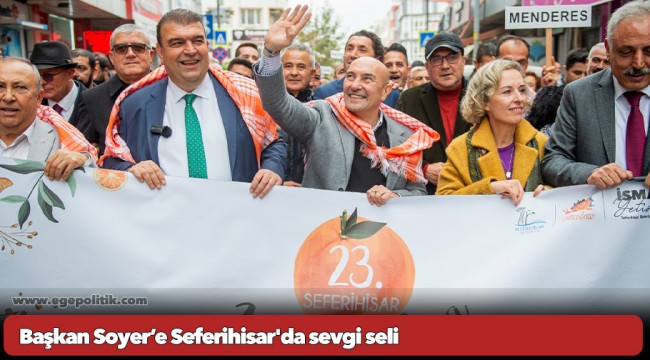 Başkan Soyer’e Seferihisar&#039;da sevgi seli