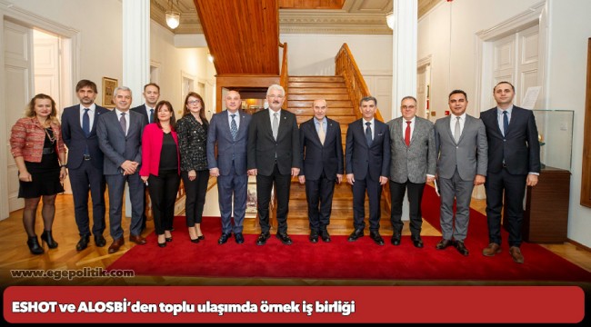 ESHOT ve ALOSBİ’den toplu ulaşımda örnek iş birliği