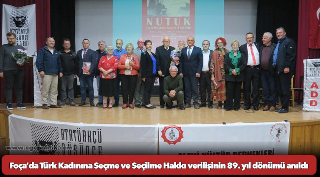 Foça’da Türk Kadınına Seçme ve Seçilme Hakkı verilişinin 89. yıl dönümü anıldı