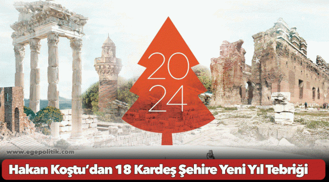 Hakan Koştu’dan 18 Kardeş Şehire Yeni Yıl Tebriği