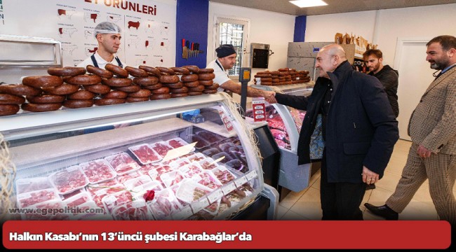 Halkın Kasabı’nın 13’üncü şubesi Karabağlar’da