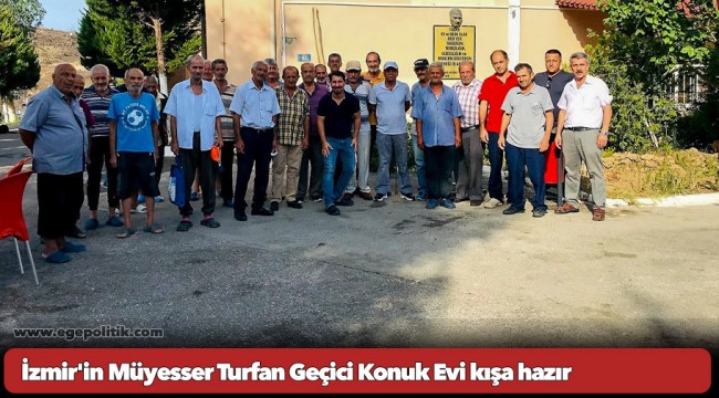 İzmir&#039;in Müyesser Turfan Geçici Konuk Evi kışa hazır