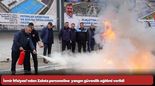 İzmir İtfaiyesi’nden Zabıta personeline   yangın güvenlik eğitimi verildi