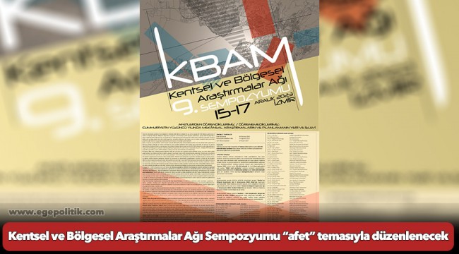 Kentsel ve Bölgesel Araştırmalar Ağı Sempozyumu “afet” temasıyla düzenlenecek