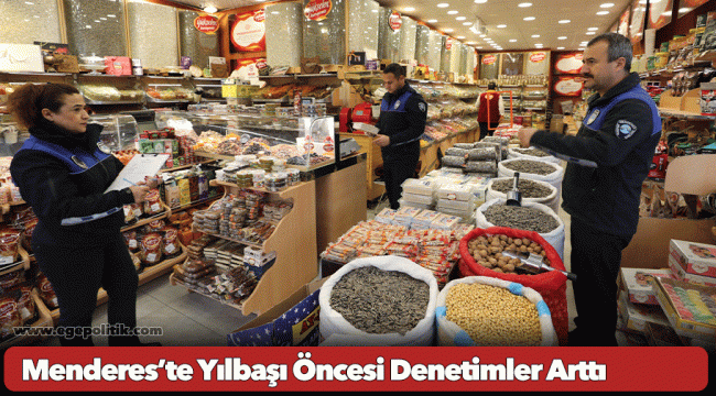 Menderes’te Yılbaşı Öncesi Denetimler Arttı