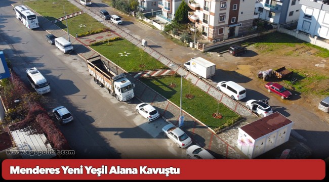 Menderes Yeni Yeşil Alana Kavuştu