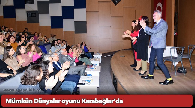 Mümkün Dünyalar oyunu Karabağlar’da