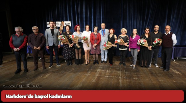 Narlıdere’de başrol kadınların