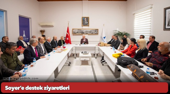 Soyer’e destek ziyaretleri