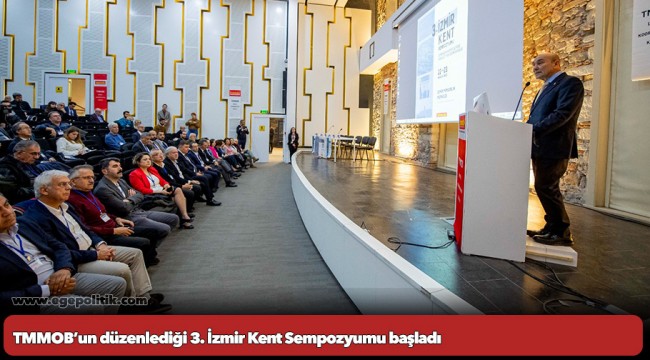 TMMOB’un düzenlediği 3. İzmir Kent Sempozyumu başladı