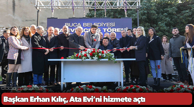 Başkan Erhan Kılıç, Ata Evi’ni hizmete açtı