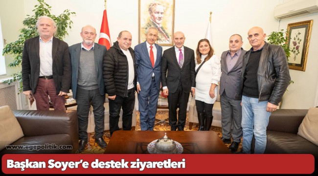 Başkan Soyer’e destek ziyaretleri