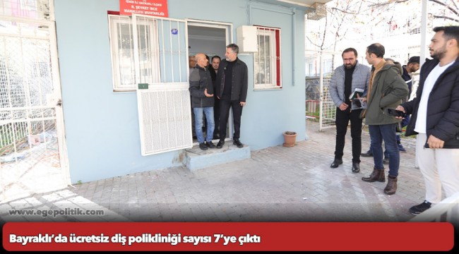 Bayraklı’da ücretsiz diş polikliniği sayısı 7’ye çıktı