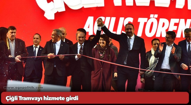 Çiğli Tramvayı hizmete girdi
