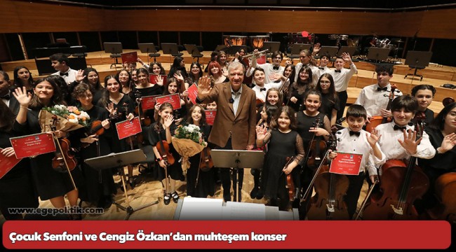 Çocuk Senfoni ve Cengiz Özkan’dan muhteşem konser