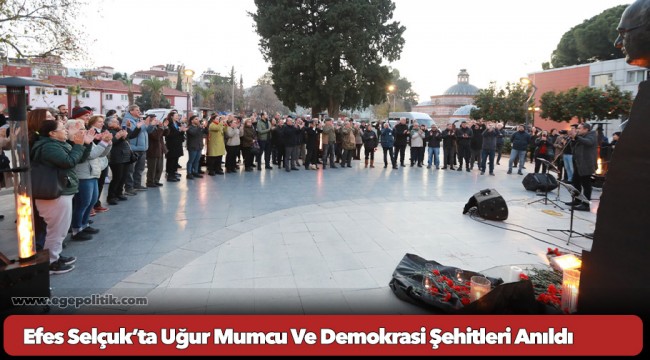 Efes Selçuk’ta Uğur Mumcu Ve Demokrasi Şehitleri Anıldı