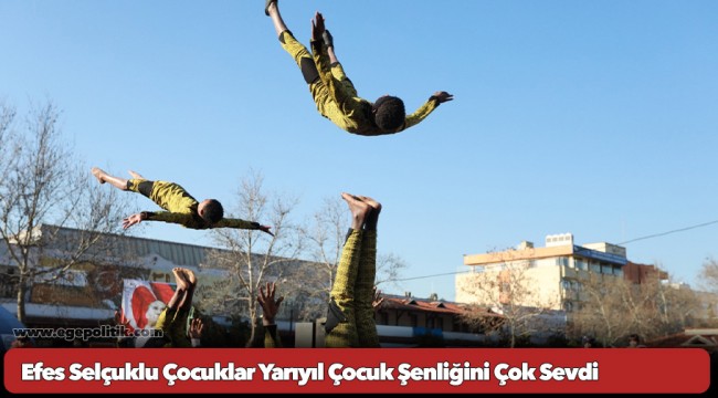 Efes Selçuklu Çocuklar Yarıyıl Çocuk Şenliğini Çok Sevdi