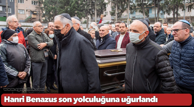 Hanri Benazus son yolculuğuna uğurlandı