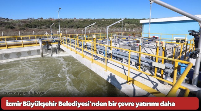 İzmir Büyükşehir Belediyesi’nden bir çevre yatırımı daha