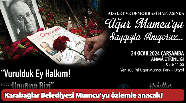 Karabağlar Belediyesi Mumcu'yu özlemle anacak!