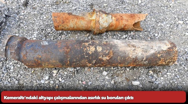 Kemeraltı’ndaki altyapı çalışmalarından asırlık su boruları çıktı