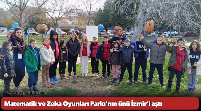 Matematik ve Zeka Oyunları Parkı’nın ünü İzmir’i aştı