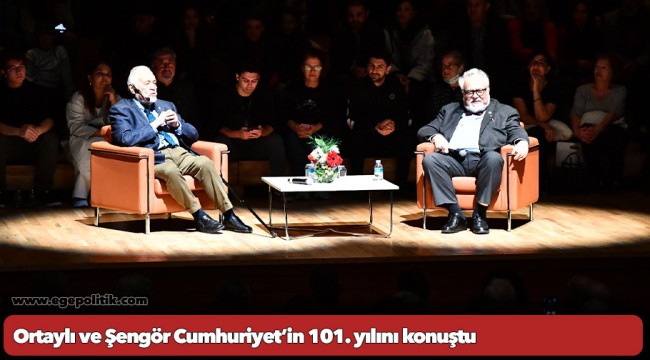 Ortaylı ve Şengör Cumhuriyet’in 101. yılını konuştu