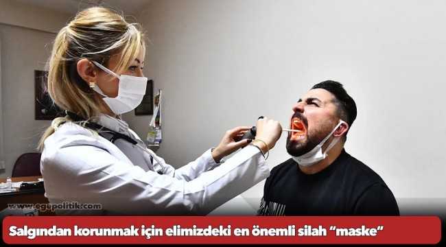 Salgından korunmak için elimizdeki en önemli silah “maske”