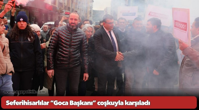 Seferihisarlılar “Goca Başkanı” coşkuyla karşıladı