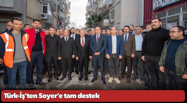 Türk-İş’ten Soyer’e tam destek