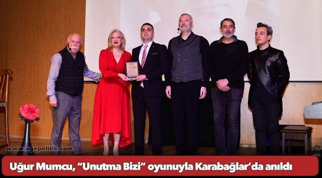 Uğur Mumcu, “Unutma Bizi” oyunuyla Karabağlar’da anıldı