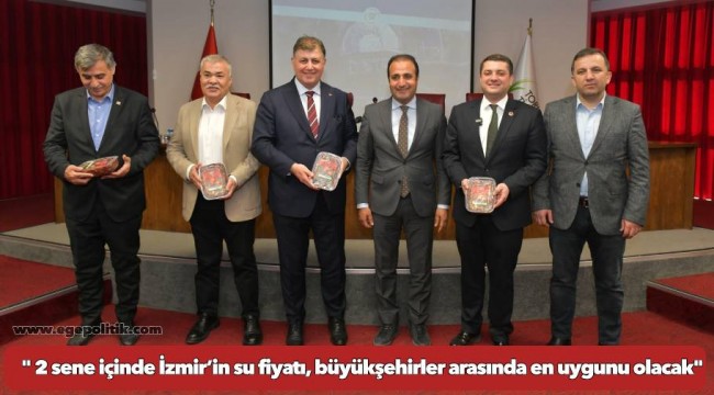 Başkan Tugay: 2 sene içinde İzmir’in su fiyatı, büyükşehirler arasında en uygunu olacak