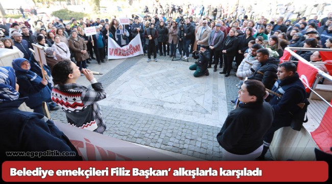 Belediye emekçileri Filiz Başkan’ alkışlarla karşıladı