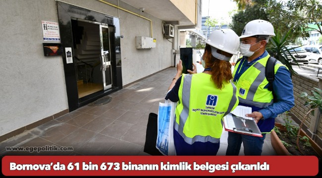 Bornova’da 61 bin 673 binanın kimlik belgesi çıkarıldı
