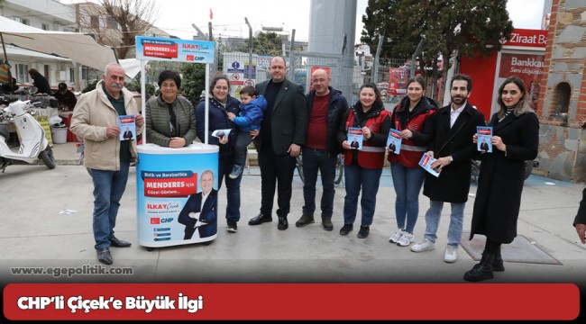 CHP’li Çiçek’e Büyük İlgi