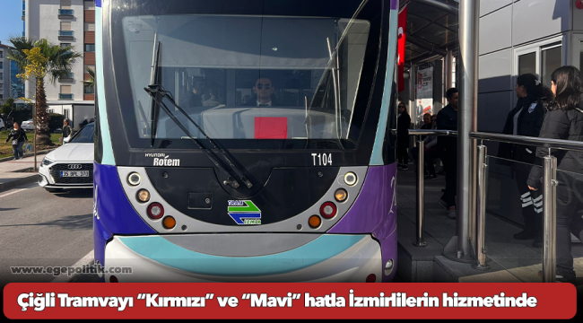 Çiğli Tramvayı “Kırmızı” ve “Mavi” hatla İzmirlilerin hizmetinde