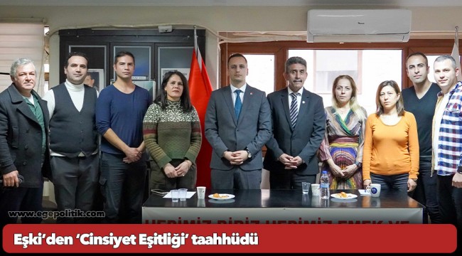 Eşki’den ‘Cinsiyet Eşitliği’ taahhüdü