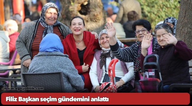 Filiz Başkan seçim gündemini anlattı
