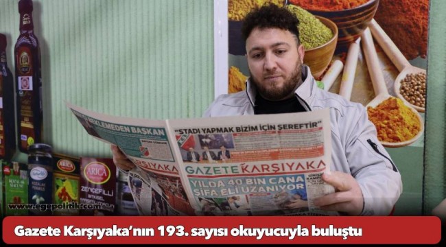 Gazete Karşıyaka’nın 193. sayısı okuyucuyla buluştu
