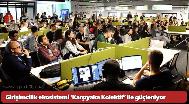 Girişimcilik ekosistemi ‘Karşıyaka Kolektif’ ile güçleniyor