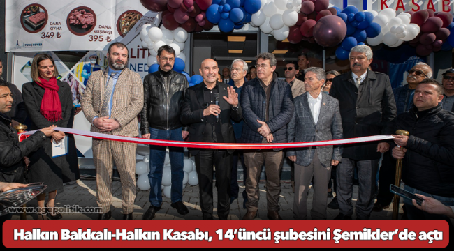 Halkın Bakkalı-Halkın Kasabı, 14’üncü şubesini Şemikler’de açtı