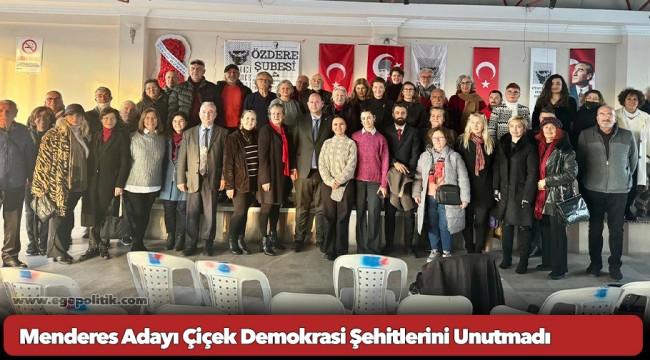Menderes Adayı Çiçek Demokrasi Şehitlerini Unutmadı