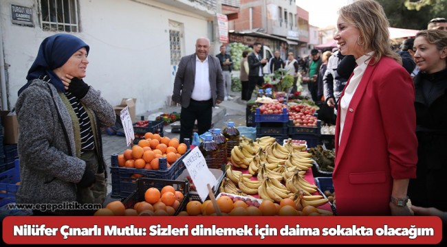 Nilüfer Çınarlı Mutlu: Sizleri dinlemek için daima sokakta olacağım