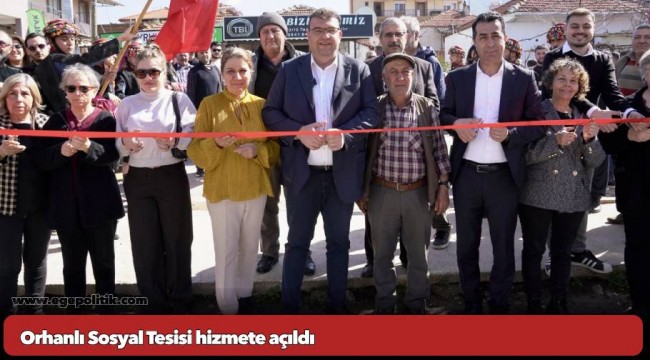 Orhanlı Sosyal Tesisi hizmete açıldı