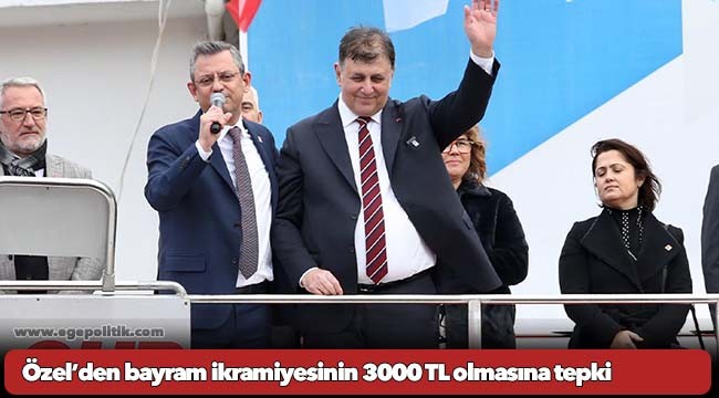 Özel’den bayram ikramiyesinin 3000 TL olmasına tepki