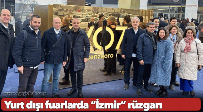 Yurt dışı fuarlarda “İzmir” rüzgarı