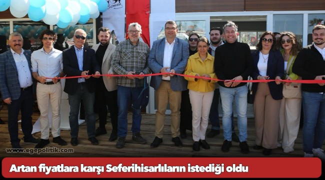 Artan fiyatlara karşı Seferihisarlıların istediği oldu